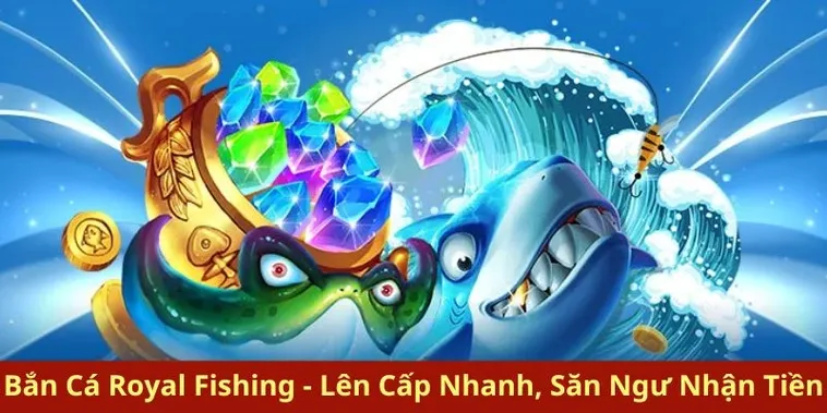 Bí Kíp Bắn Cá Royal Fishing 8US Săn Jackpot Cực Dễ Hôm Nay 2 Bí Kíp Bắn Cá Royal Fishing 8US Săn Jackpot Cực Dễ Hôm Nay